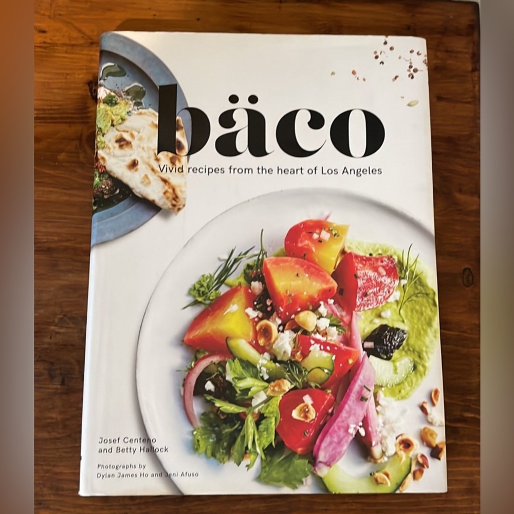 bäco Cookbook by Josef‎ Centeno Los Angeles